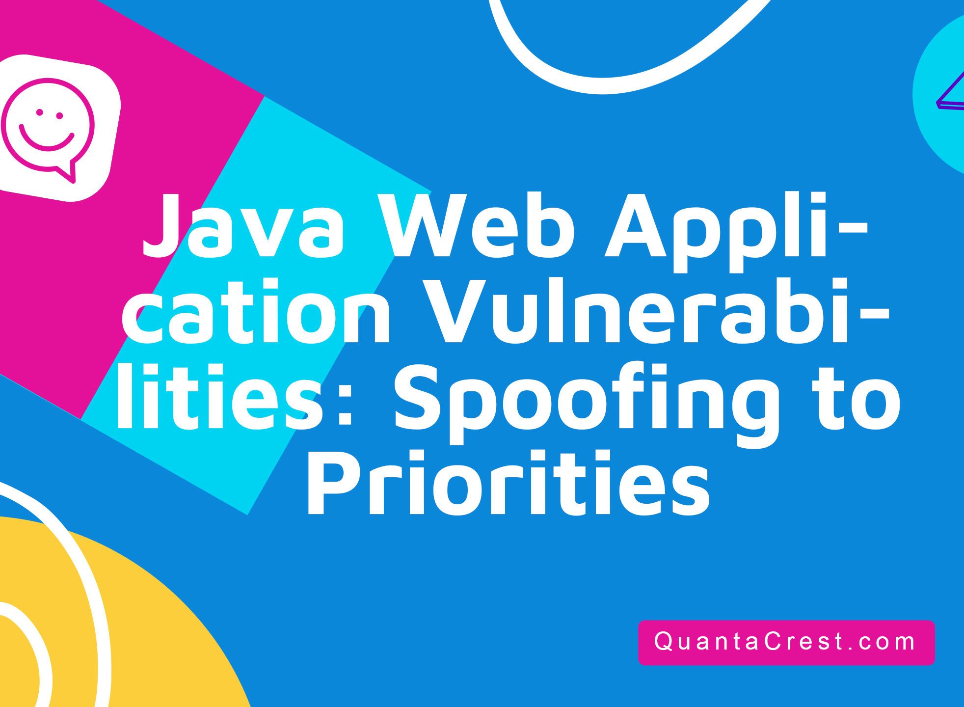 Java Web Application Vulnerabilities: Spoofing to Priorities